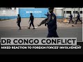 DR Congo conflict: Mixed reaction to foreign forces' involvement