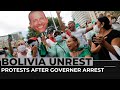 Bolivia: Governor arrest stokes fears of political revenge cycle