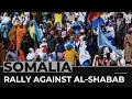 Hundreds rally against al-Shabab in Somali capital Mogadishu