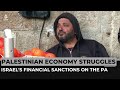 Palestinians react to Israel’s financial sanctions on the PA