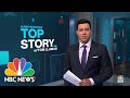 Top Story with Tom Llamas – Jan. 18 | NBC News NOW