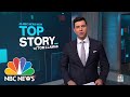 Top Story with Tom Llamas – Jan. 31 | NBC News NOW