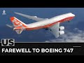 Boeing 747: Final plane marks end of an era in air travel