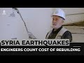 Engineers count cost of rebuilding in quake-hit, war-weary Syria