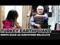 Turkey earthquakes: Rents soar as survivors relocate in search of safety