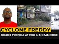 Cyclone Freddy: 500,000 people at risk in Mozambique