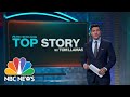 Top Story with Tom Llamas – March 6 | NBC News NOW