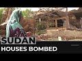 Houses in Sudan bombed far from front line of fighting