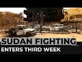 Intense fighting as power struggle in Sudan enters third week
