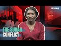 The Sudan Conflict | Between Us