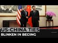 ‘A real conversation’: Blinken has ‘constructive’ talks in China