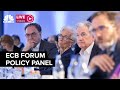 ECB Forum on Central Banking Policy Panel