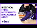 Nike stock: Analyst’s 3 things potential buyers should consider