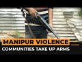 Residents of India’s Manipur take up arms against each other | Al Jazeera Newsfeed