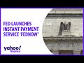 Fed launches instant payment service FedNow