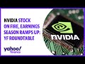 Nvidia stock on fire, earnings season ramps up: YF roundtable
