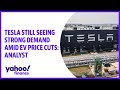 Tesla still seeing strong demand amid EV price cuts: Analyst
