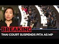 Thai court suspends Pita as MP as parliament votes on new PM