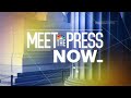 Meet the Press NOW – July 6