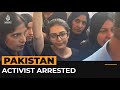 Pakistan rights activist Imaan Mazari-Hazir arrested | Al Jazeera Newsfeed