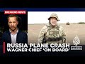Private plane crashes in Russia with Wagner chief ‘on board’