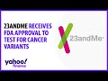 23andMe receives FDA approval to test for cancer variants