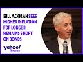 Bill Ackman sees higher inflation for longer, remains short on bonds