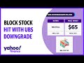 Block stock hit with UBS downgrade