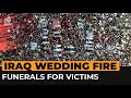 Funerals for victims of Iraq wedding fire | Al Jazeera Newsfeed