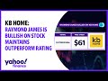 KB Homes: Why Raymond James is bullish on stock and maintains Outperform rating