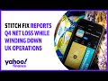 Stitch Fix reports Q4 net loss while winding down UK operations