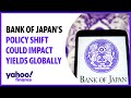 Bank of Japan’s policy shift could impact yields globally