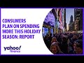 Consumers plan on spending more this holiday season: Report