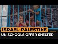 Gaza residents shelter in UN schools amid Israeli attacks | Al Jazeera Newsfeed