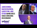 Jamie Dimon, David Solomon, Larry Fink, and other bank executives voice concerns on economy