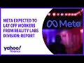 Meta expected to lay off workers from Reality Labs division: Report
