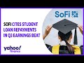 SoFi cites student loan repayments in Q3 earnings beat