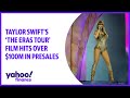 Taylor Swift’s ‘The Eras Tour’ film hits over $100M in presales