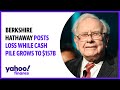 Berkshire Hathaway posts loss while cash pile grows to $157B