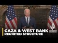 Biden says Palestinian Authority should ultimately govern Gaza and West Bank