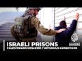 Freed Palestinians share accounts of challenging conditions in Israeli prisons