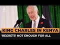 King Charles’ Kenya visit stirs up difficult memories | Al Jazeera Newsfeed