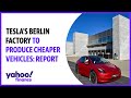 Tesla's Berlin factory to produce cheaper vehicle: Report