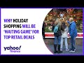 Why Holiday shopping will be 'waiting game' for top retail deals