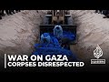 Corpses violated in Gaza: Dead bodies protected by Geneva Convention