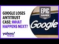 Google loses Epic case: What happens next?