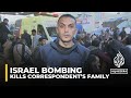 Israeli raid kills 21 members of Al Jazeera correspondent’s family in Gaza