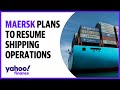 Maersk plans to resume Red Sea shipping operations