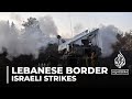 Strikes continue on Lebanese border: Israel says diplomatic solution better than war