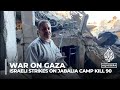 War on Gaza: Israeli strikes on Jabalia refugee camp kill 90